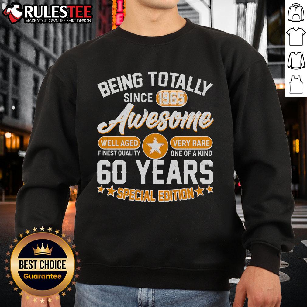 Awesome Being Totally Awesome Since 1965 60 Years Birthday Special Edition T-Shirt - Image 5