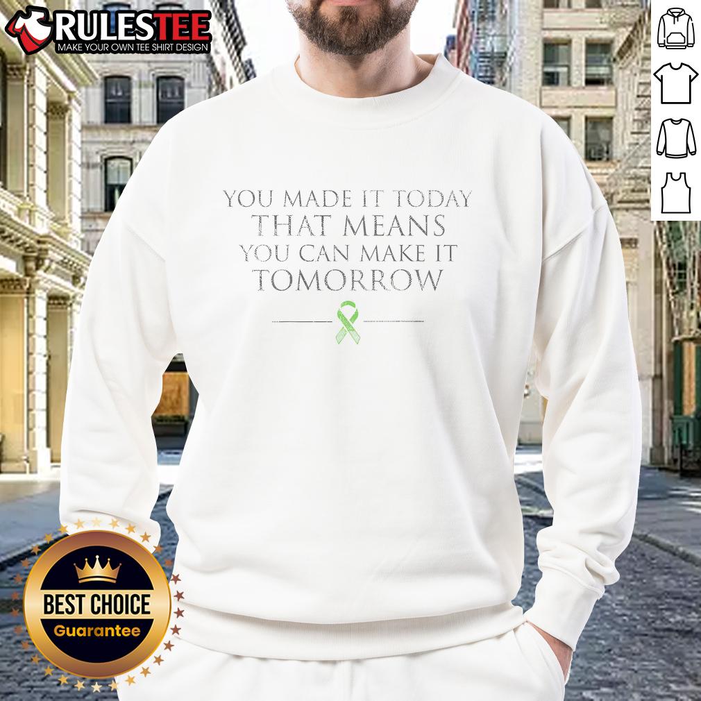 Awesome Believe In Tomorrow You Made It Today T-Shirt - Image 5