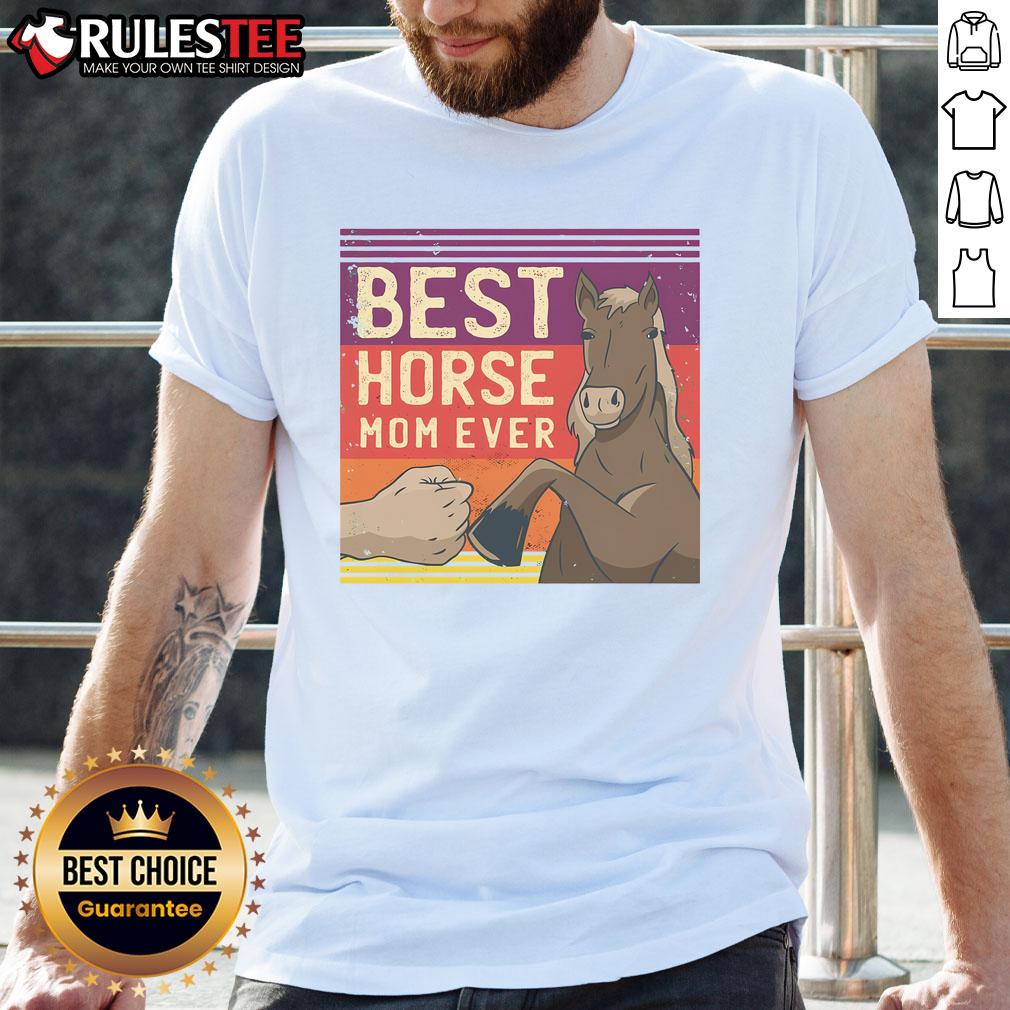 Awesome Best Horse Mom Ever T-Shirt