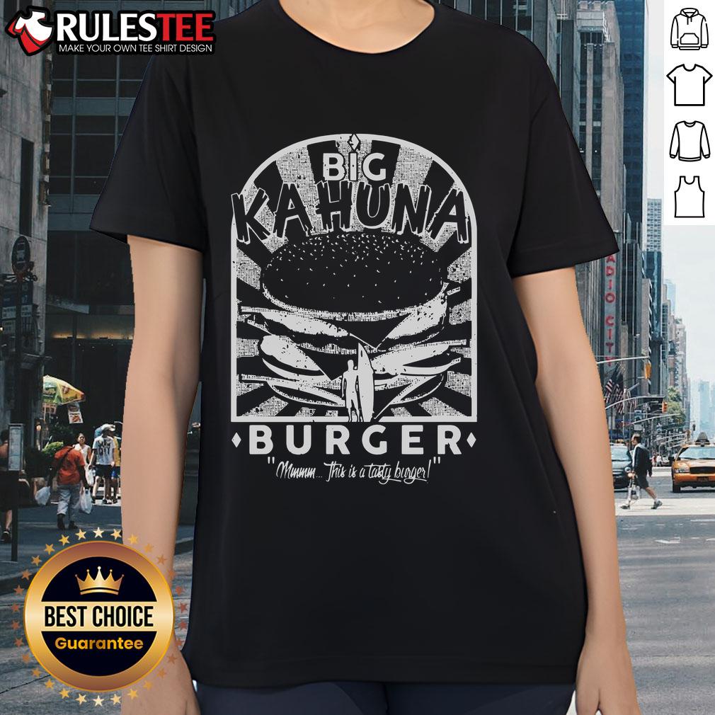 Awesome Big Kahuna Burger This Is A Tasty Burger T-Shirt - Image 3
