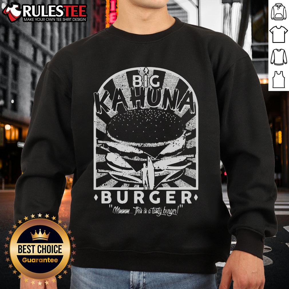 Awesome Big Kahuna Burger This Is A Tasty Burger T-Shirt - Image 5