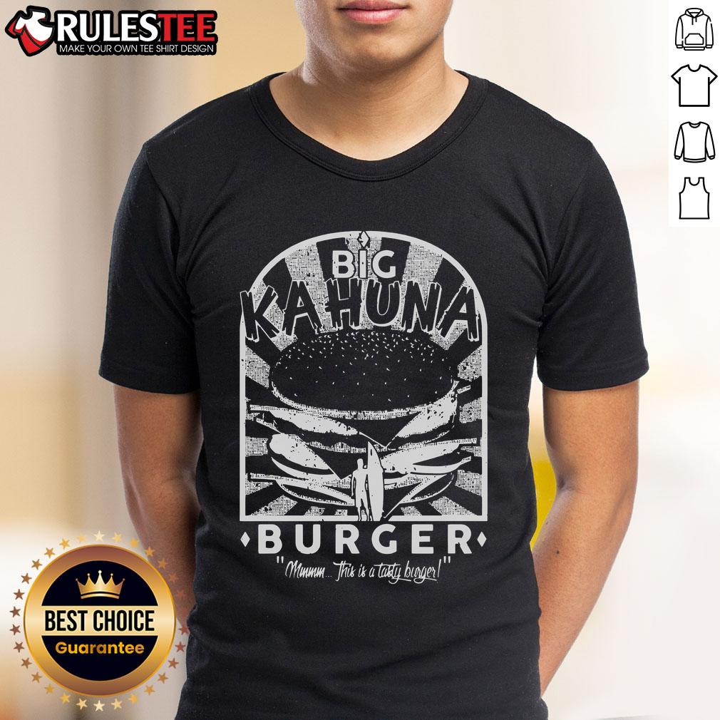 Awesome Big Kahuna Burger This Is A Tasty Burger T-Shirt