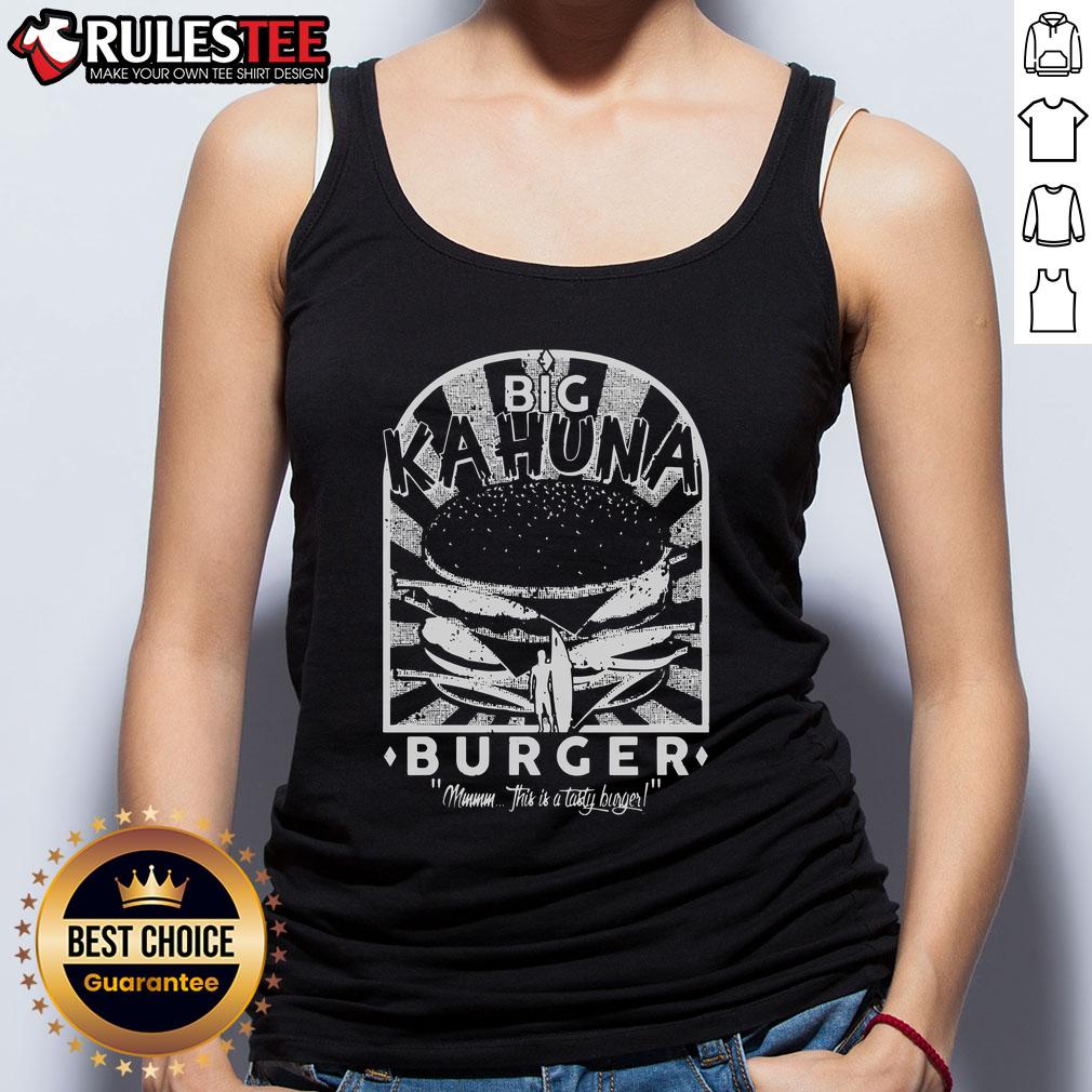 Awesome Big Kahuna Burger This Is A Tasty Burger T-Shirt - Image 4