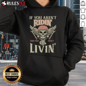 Alternative view of Awesome Biker If You Aren't Ridin Livin Motorcycle T-Shirt
