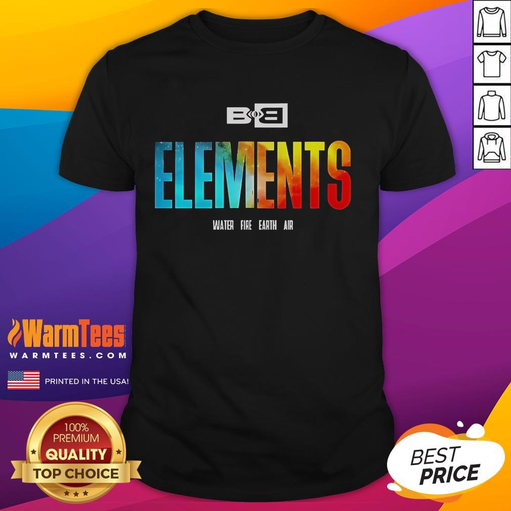 Awesome Bobby Ray B.O.B Elements Water Fire Earth Air T-Shirt