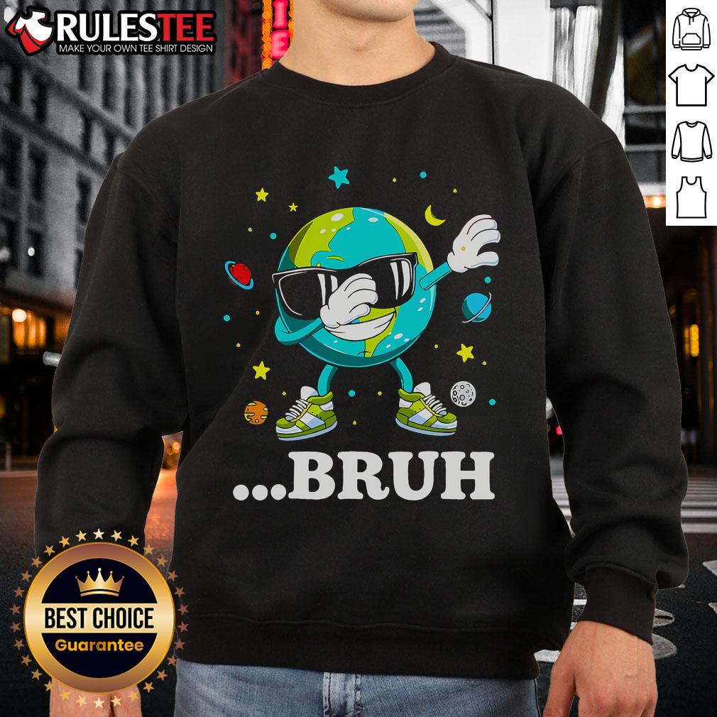 Awesome Bruh Earth Day Meme Dabbing Earth T-Shirt - Image 5