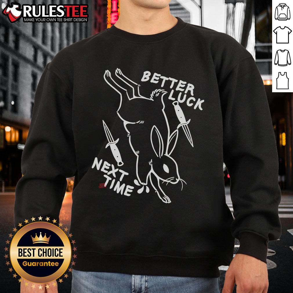 Awesome Bunny Better Luck Next Time T-Shirt - Image 5