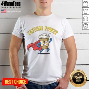 Awesome Caffeine Power Super Man Coffee T-Shirt