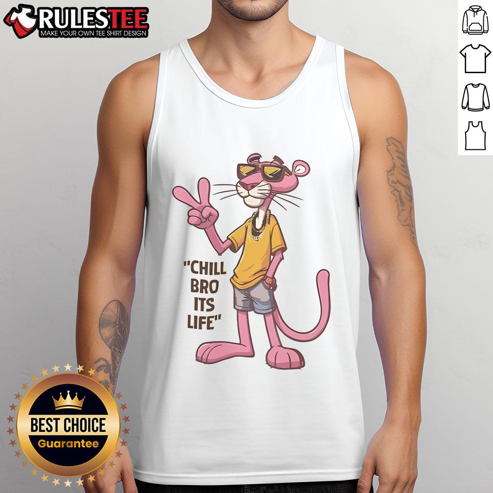 Awesome Chill Bro It's Life Pink Panther T-Shirt - Image 4