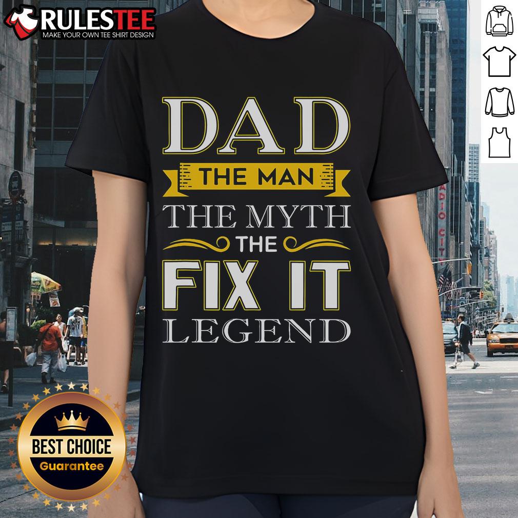Awesome Dad The Man The Myth The Fix It Legend T-Shirt - Image 3