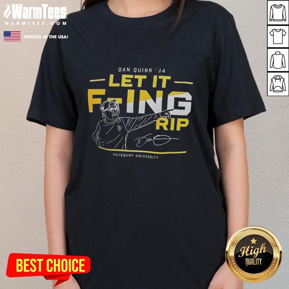 Awesome Dan Quinn 84 Let It F-Ing Rip Salisbury University T-Shirt - Image 3