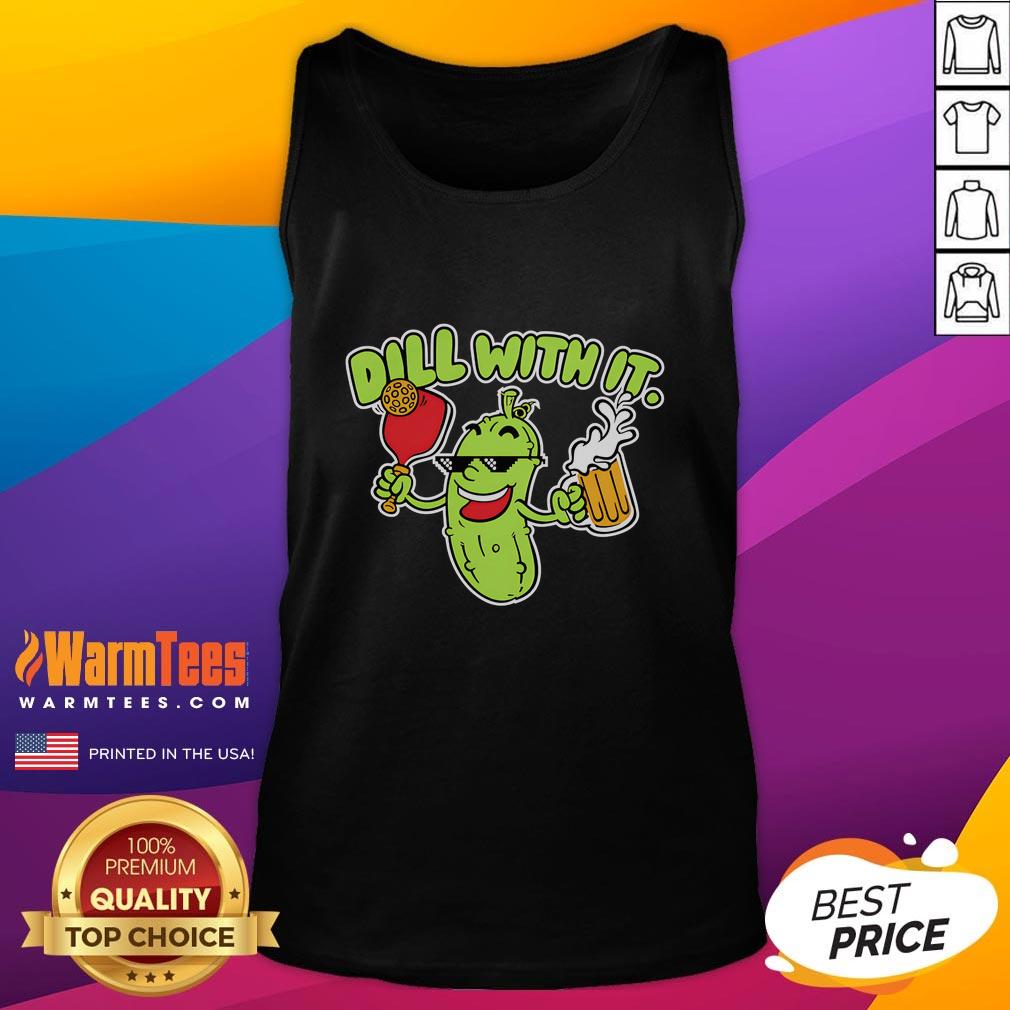 Awesome Dill With It Beer Cute T-Shirt - Image 4