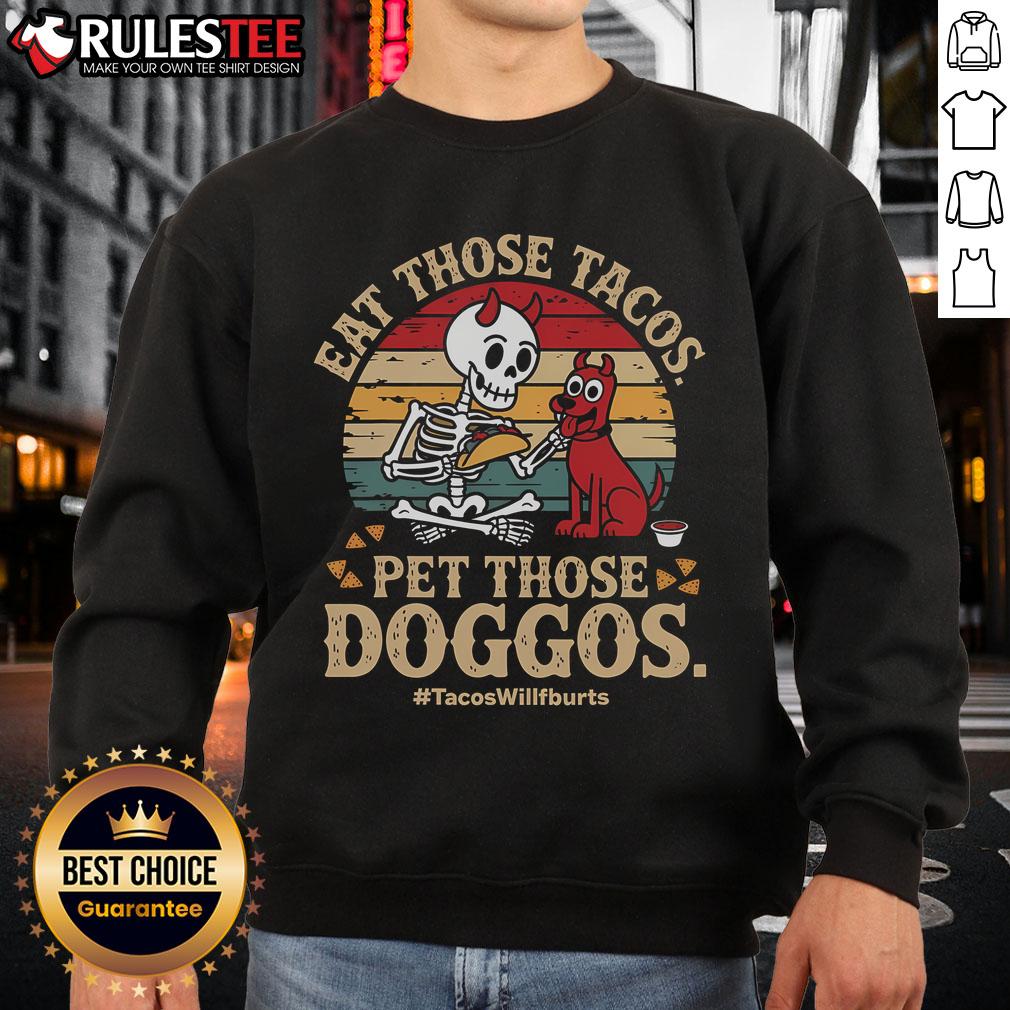 Awesome Eat Those Tacos Pet Those Doggos Vintage Retro Sunset T-Shirt - Image 5