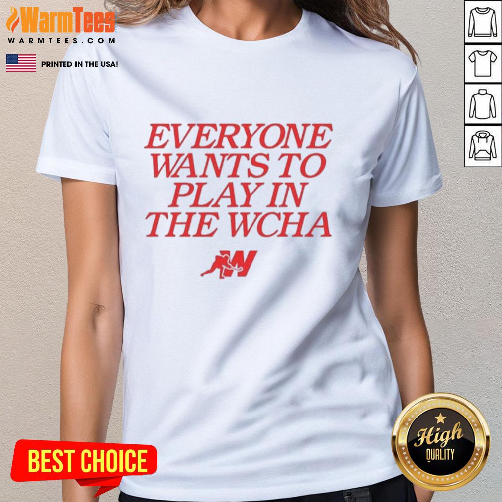 Awesome Everyone Wants To Play In The Wcha T-Shirt - Image 3