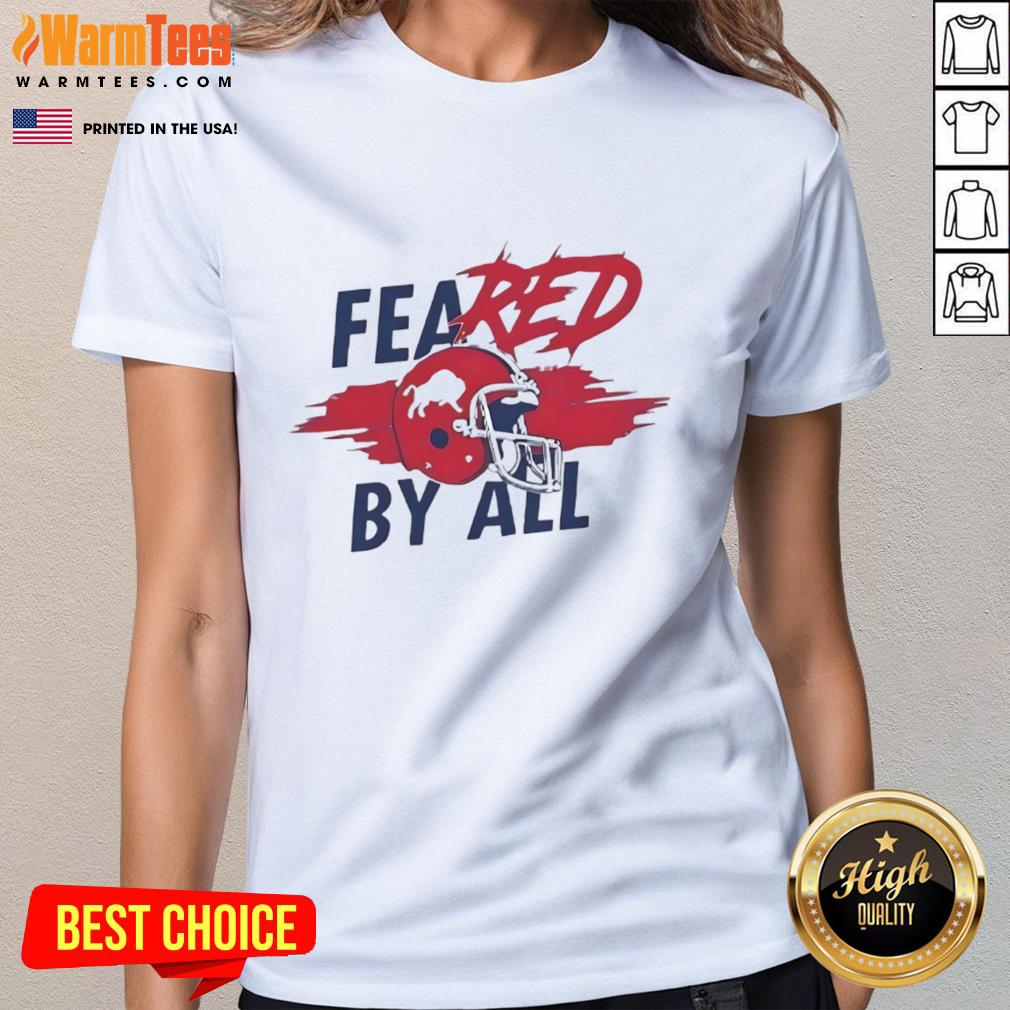 Awesome Feared By All Buffalo Bills T-Shirt - Image 3