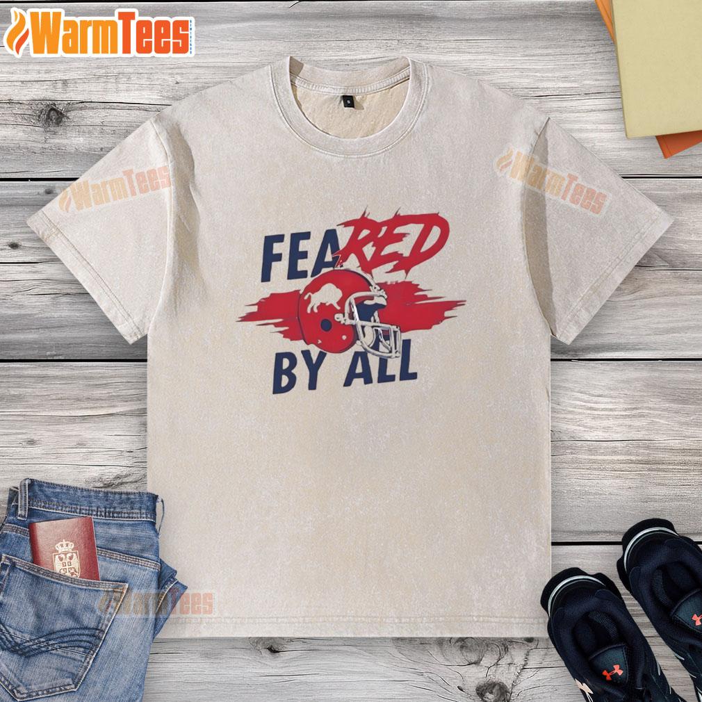 Awesome Feared By All Buffalo Bills T-Shirt - Image 6