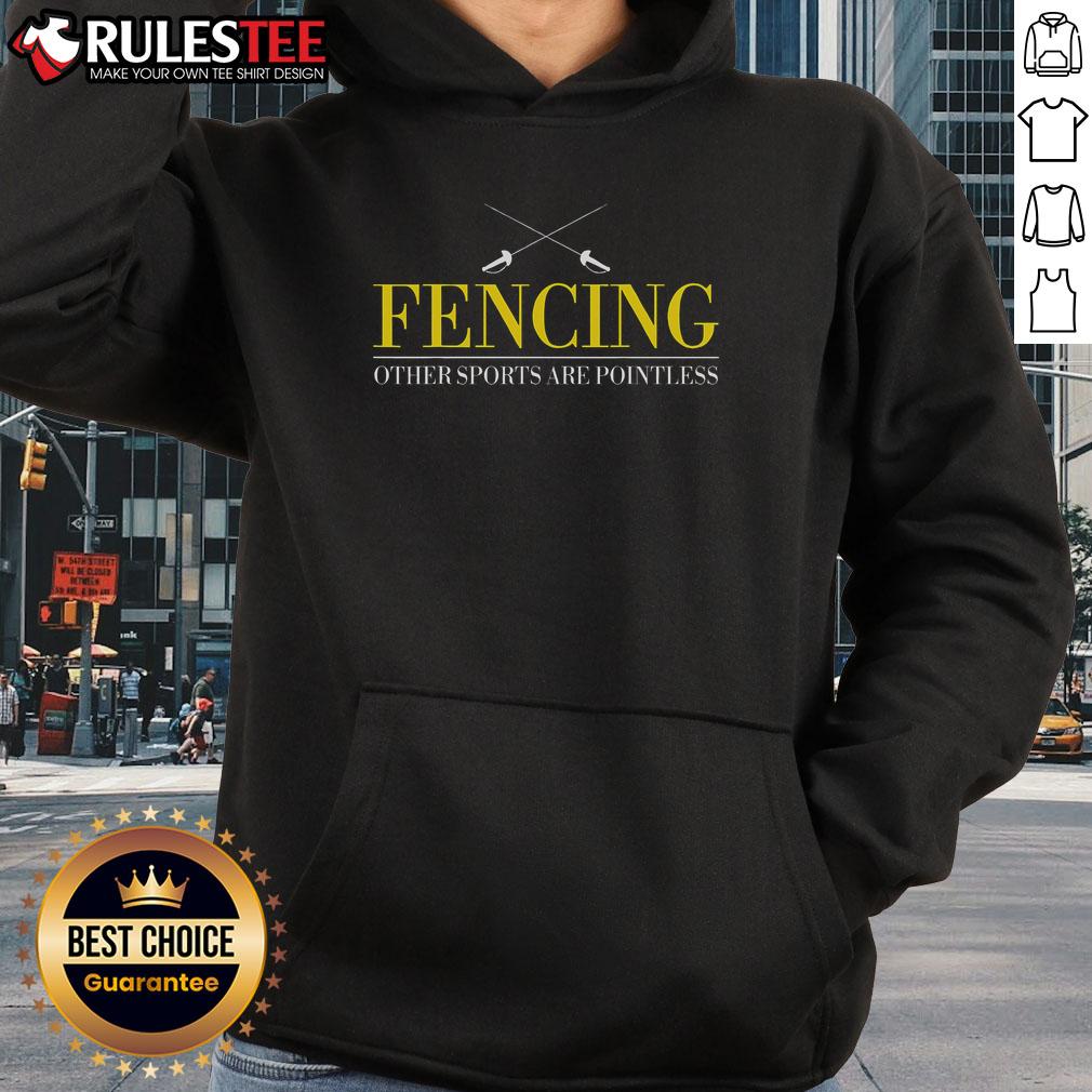 Awesome Fencing Others Sports Are Pointless T-Shirt - Image 2