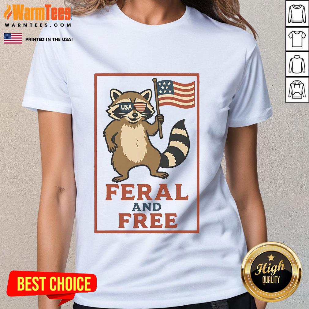 Awesome Feral And Free Raccoon America Flag T-Shirt - Image 3