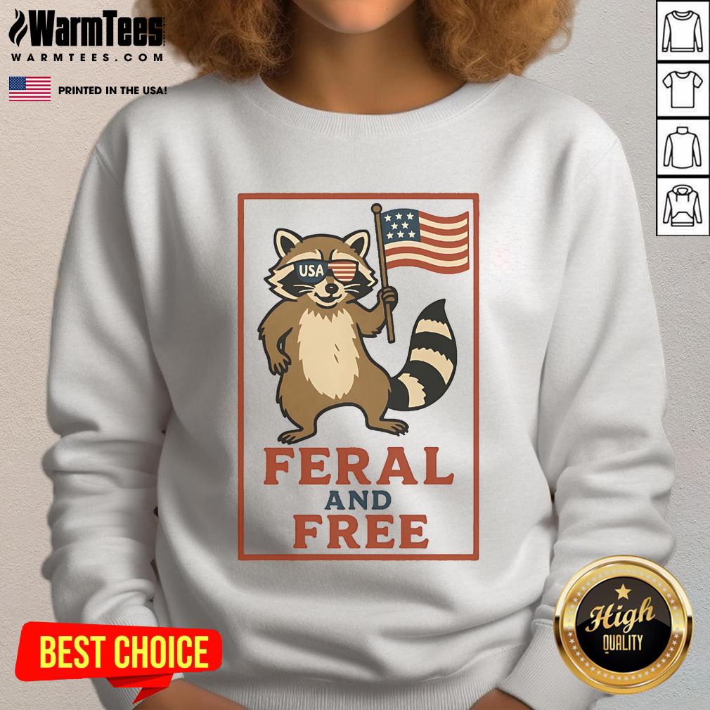 Awesome Feral And Free Raccoon America Flag T-Shirt - Image 5