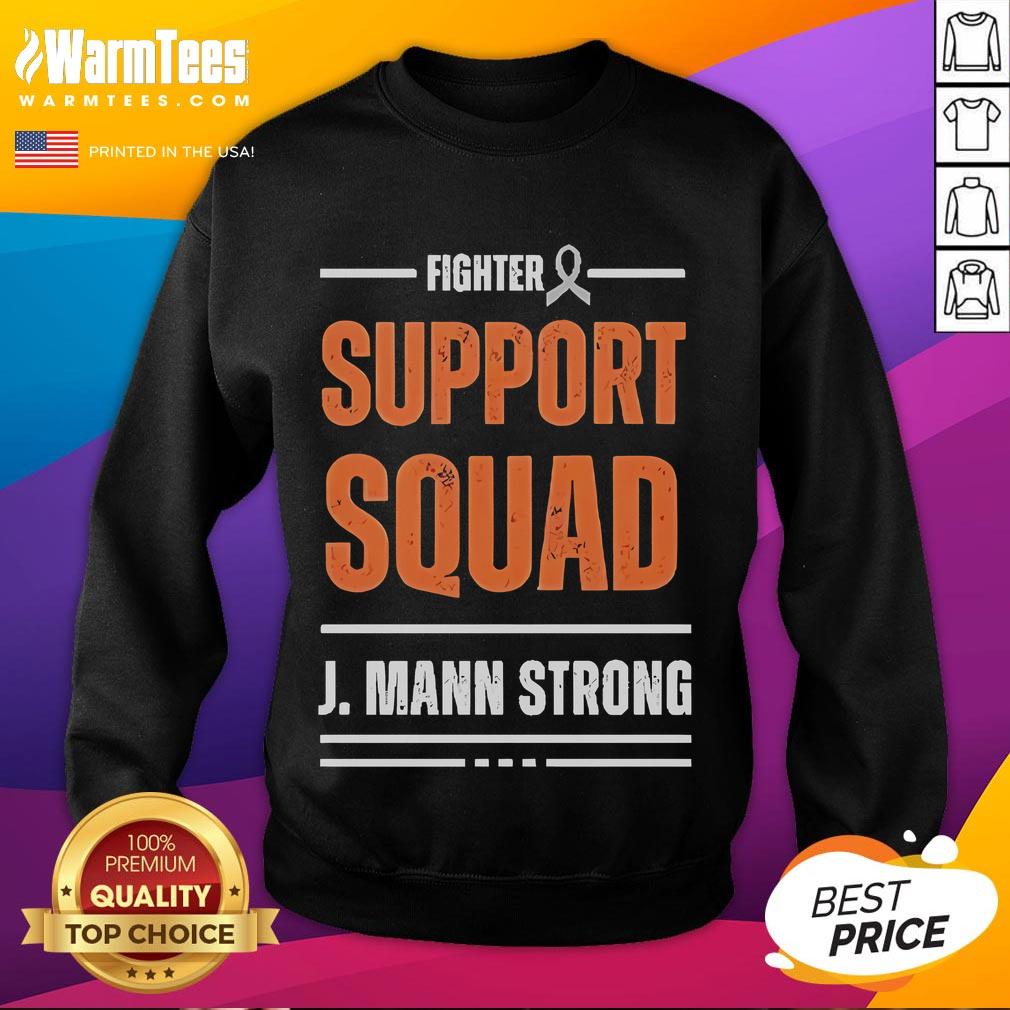 Awesome Fighter Support Squad J Mann Strong T-Shirt - Image 5