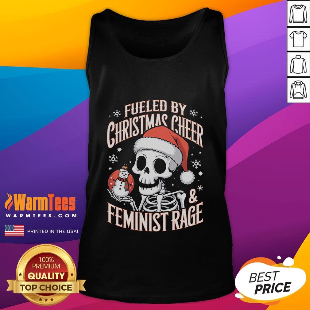 Awesome Fueled By Christmas Cheer And Feminist Rage Snowman T-Shirt - Image 4
