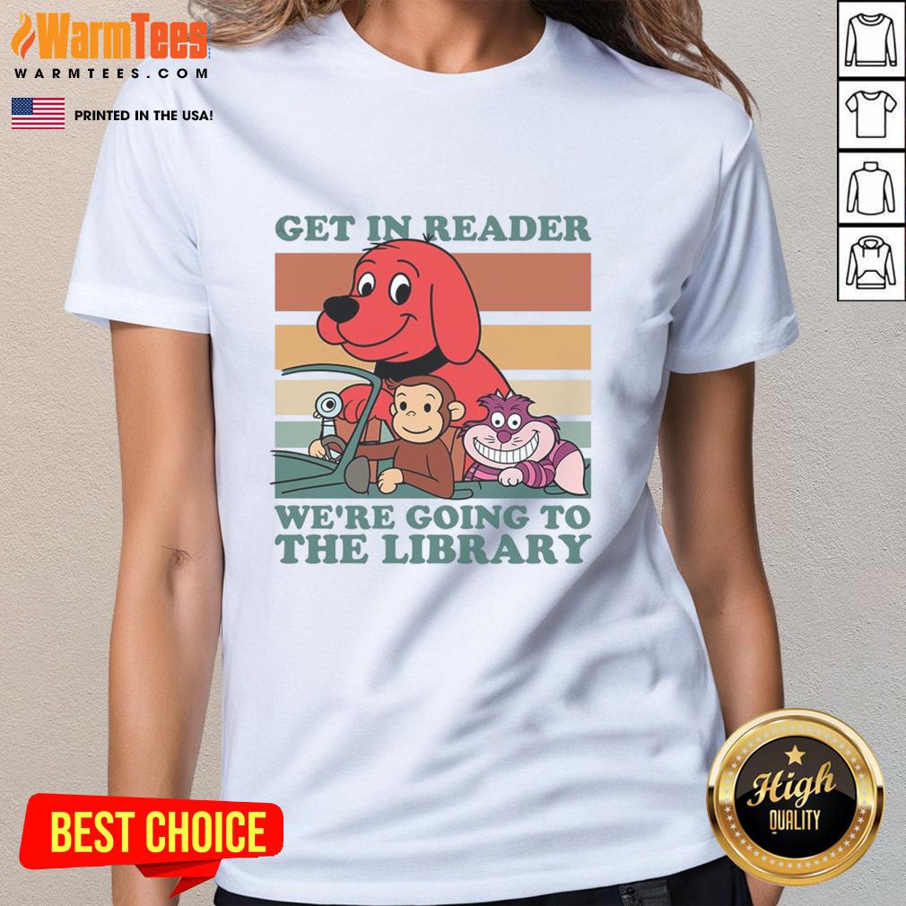 Awesome Get In Reader We're Going To The Library T-Shirt - Image 3