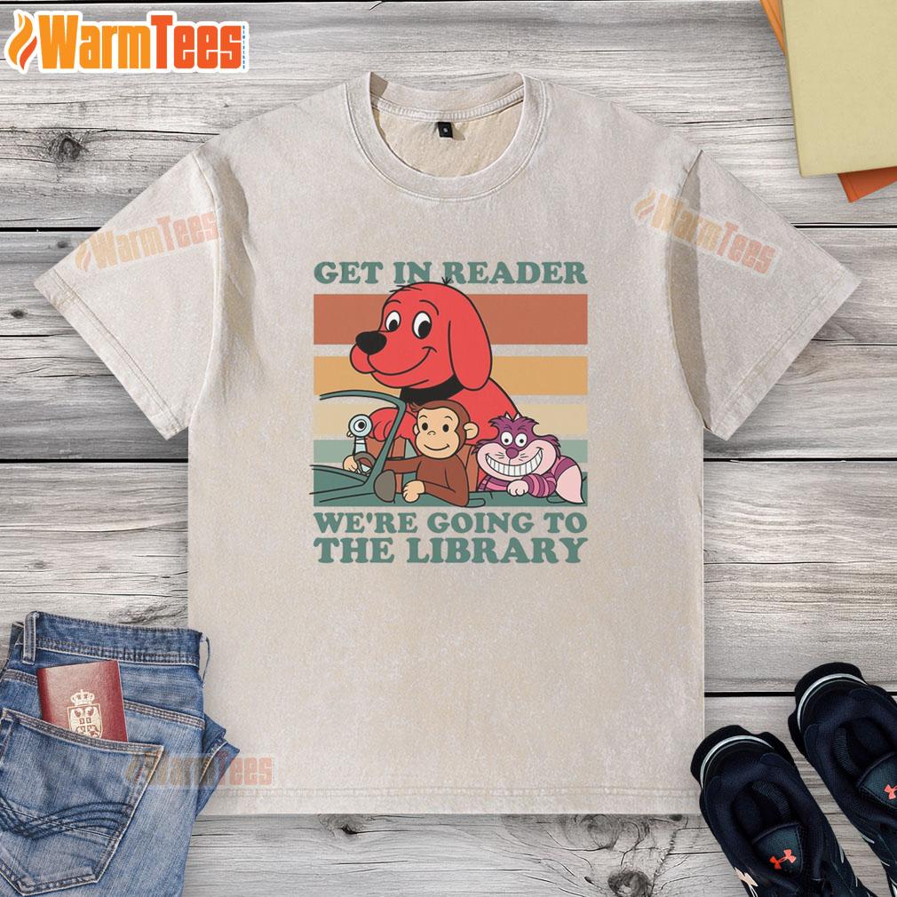 Awesome Get In Reader We're Going To The Library T-Shirt - Image 6