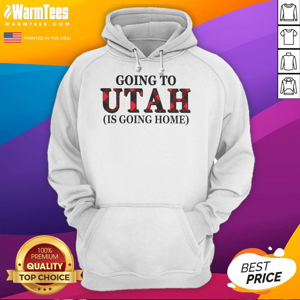 Awesome Going To Utah Is Going Home T-Shirt - Image 2