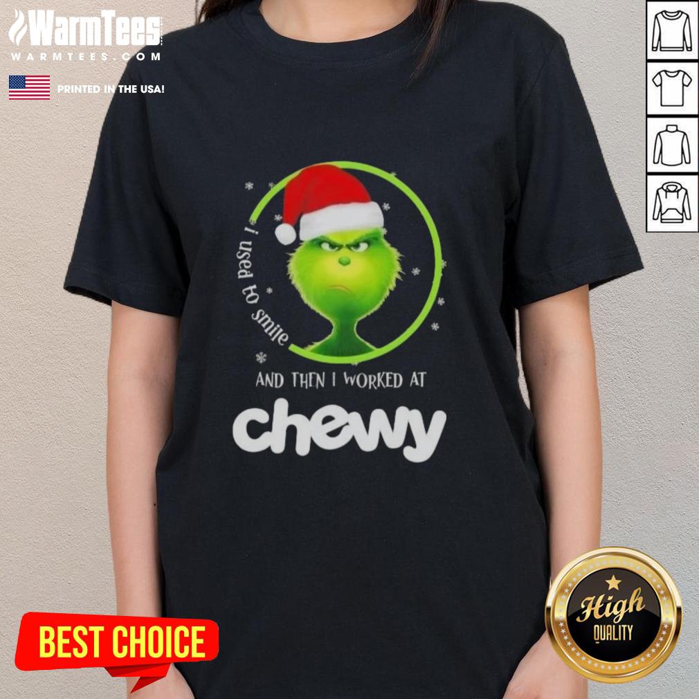 Awesome Grinch Christmas I Used To Smile And Then I Worked At Chewy T-Shirt - Image 3