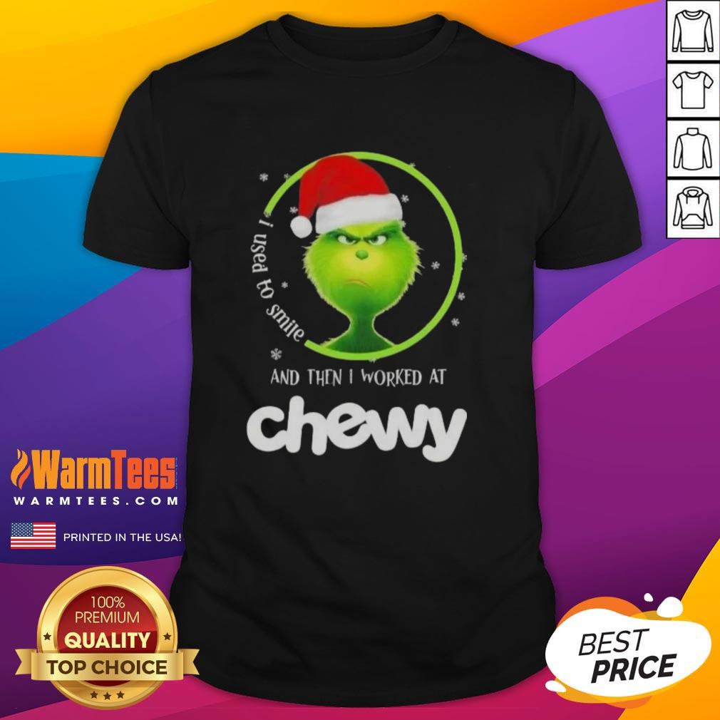 Awesome Grinch Christmas I Used To Smile And Then I Worked At Chewy T-Shirt