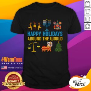 Awesome Happy Holidays Around The World Multicultural T-Shirt