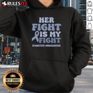 Alternative view of Awesome Her Fight Is My Fight Diabetes Awareness T-Shirt