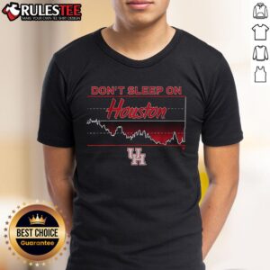 Awesome Houston Basketball Don't Sleep On Houston T-Shirt