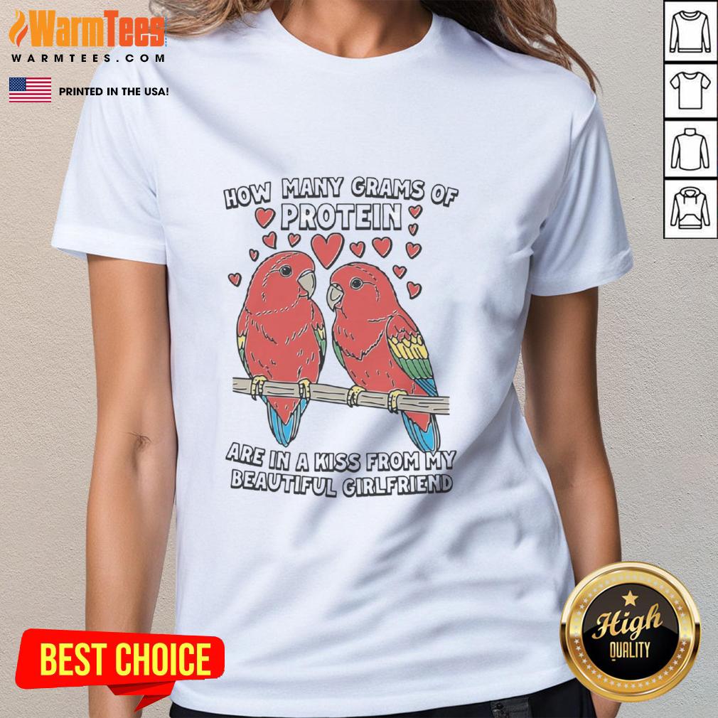 Awesome How Many Grams Of Protein Are In A Kiss From My Beautiful Girlfriend T-Shirt - Image 3