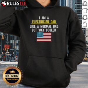 Alternative view of Awesome I Am A Electrician Dad Like A Normal Dad But Way Cooler T-Shirt