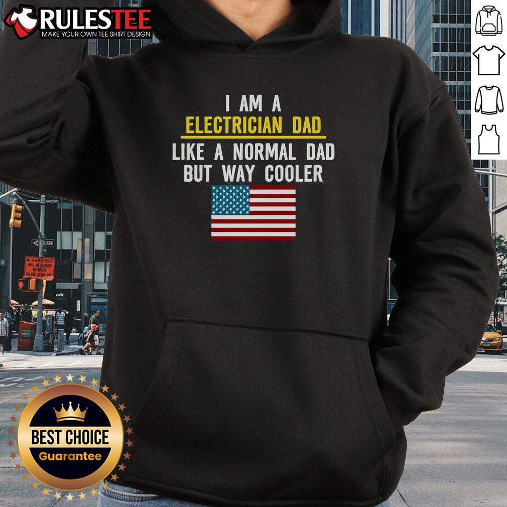 Awesome I Am A Electrician Dad Like A Normal Dad But Way Cooler T-Shirt - Image 2