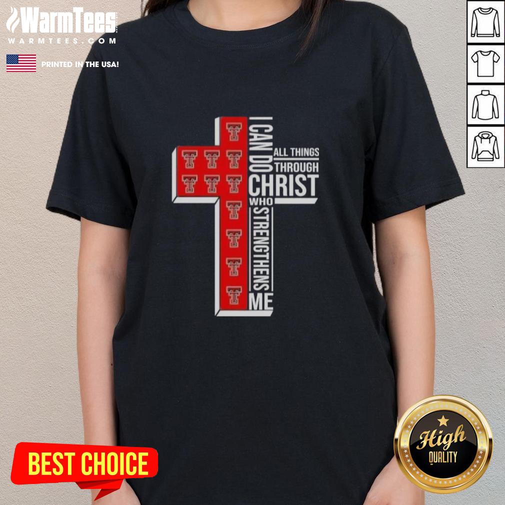 Awesome I Can Do All Things Through Christ Who Strengthens Me Texas Tech Red Raiders Football Cross T-Shirt - Image 3