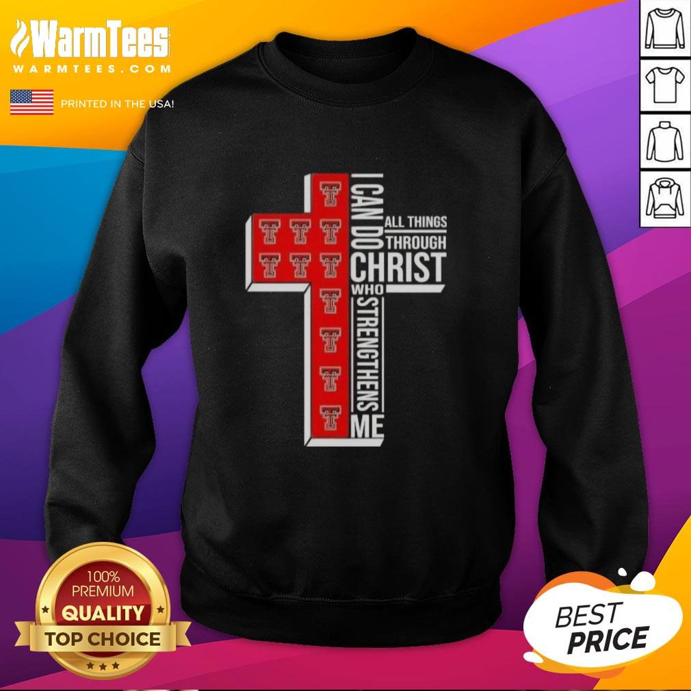 Awesome I Can Do All Things Through Christ Who Strengthens Me Texas Tech Red Raiders Football Cross T-Shirt - Image 5