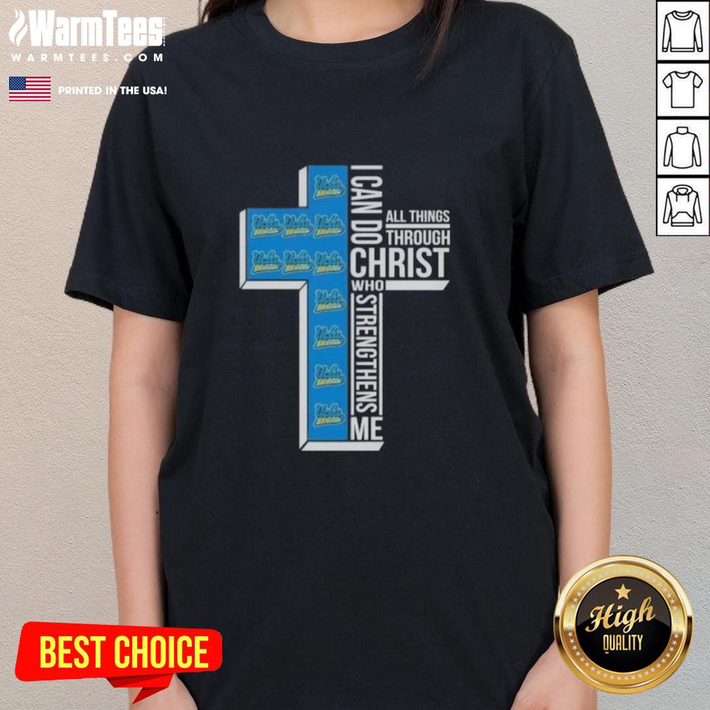 Awesome I Can Do All Things Through Christ Who Strengthens Me Ucla Bruins Football Cross T-Shirt - Image 3
