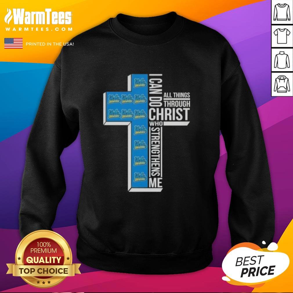 Awesome I Can Do All Things Through Christ Who Strengthens Me Ucla Bruins Football Cross T-Shirt - Image 5