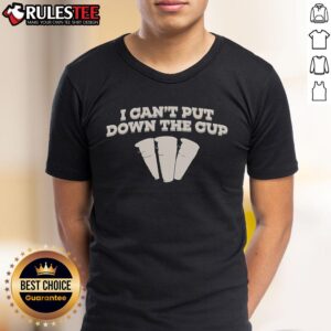 Awesome I Can't Put Down The Cup T-Shirt
