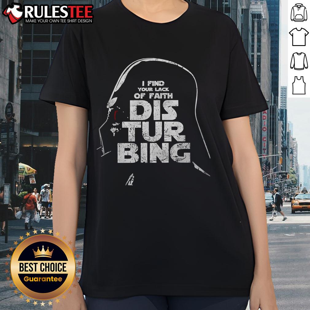 Awesome I Find Your Lack Of Faith Disturbing Darth Vader Star Wars T-Shirt - Image 3