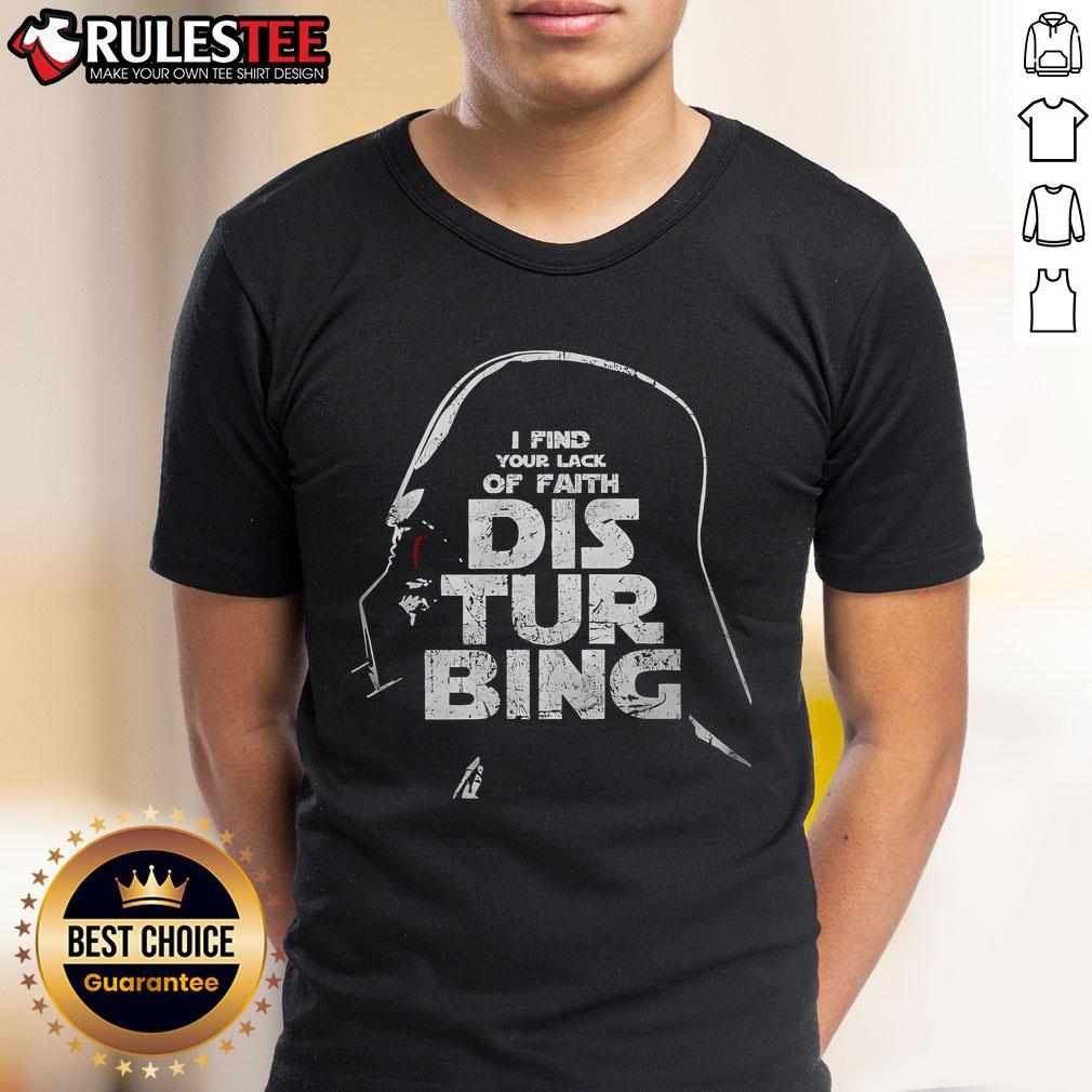 Awesome I Find Your Lack Of Faith Disturbing Darth Vader Star Wars T-Shirt