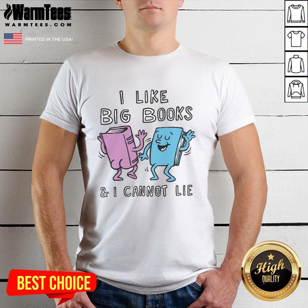 Awesome I Like Big Books And I Cannot Lie T-Shirt