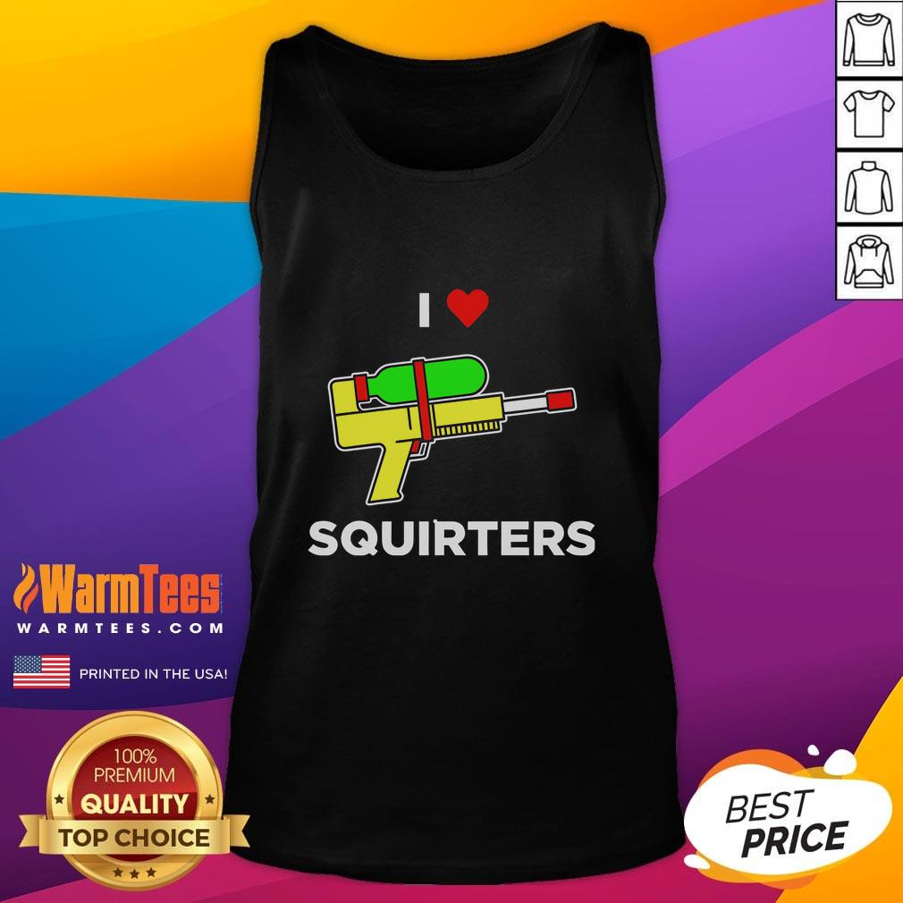 Awesome I Love Squirters T-Shirt - Image 4