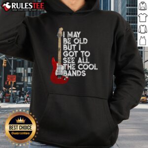 Alternative view of Awesome I May Be Old But I Got To See All The Cool Bands Concert Guitar T-Shirt