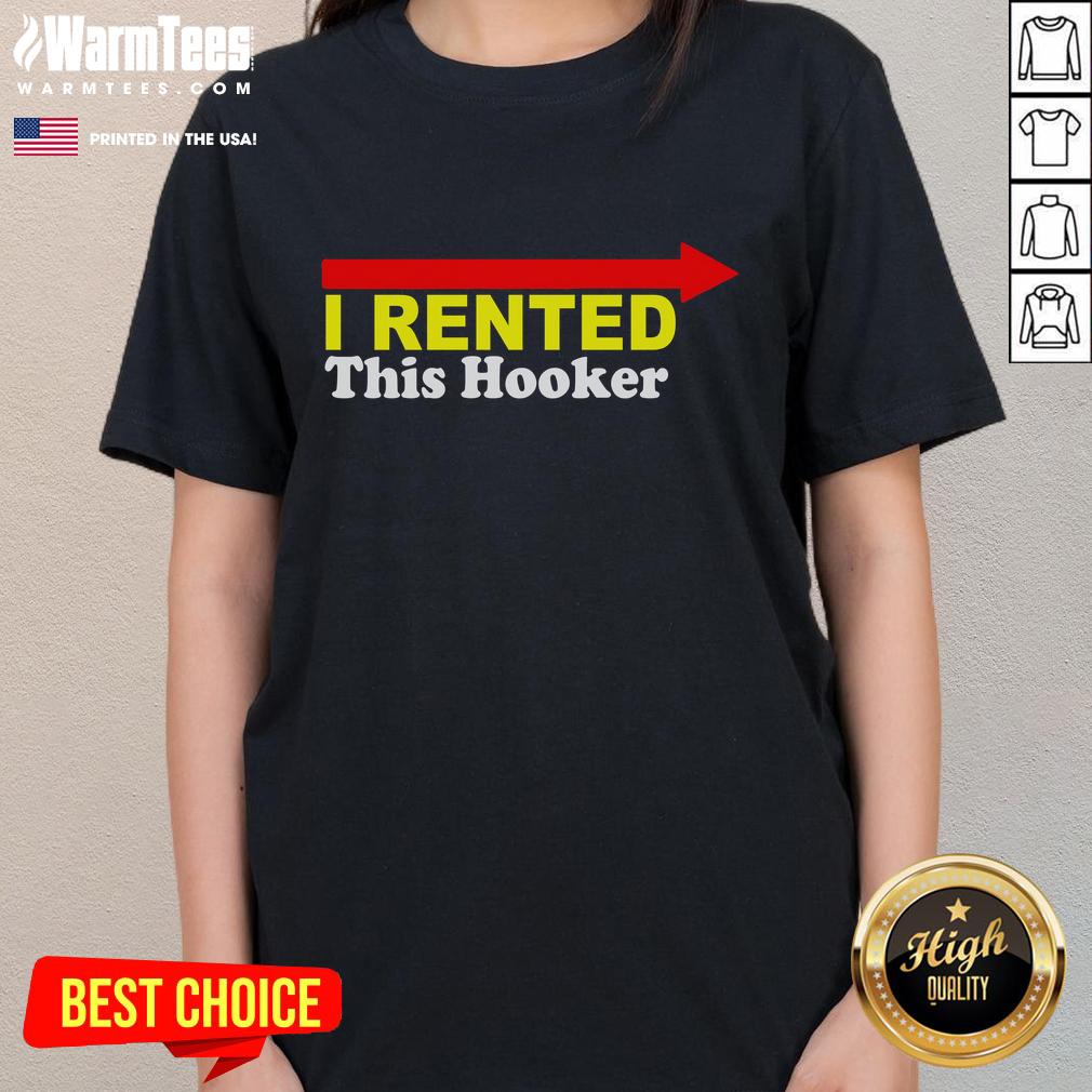 Awesome I Rented This Hooker T-Shirt - Image 3