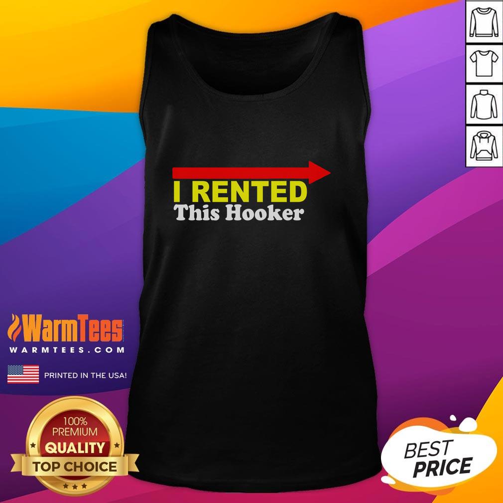 Awesome I Rented This Hooker T-Shirt - Image 4