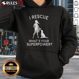 Alternative view of Awesome I Rescue What's Your Superpower T-Shirt