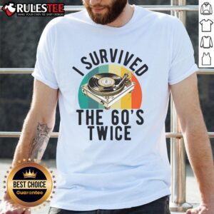 Awesome I Survived The 60s Sixties Twice 70th Birthday 60th T-Shirt